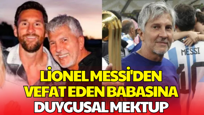Messi’den Hayatını Kaybeden Babasına Duygusal Veda